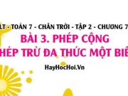 Phép cộng, phép trừ hai đa thức một biến, tính chất phép...